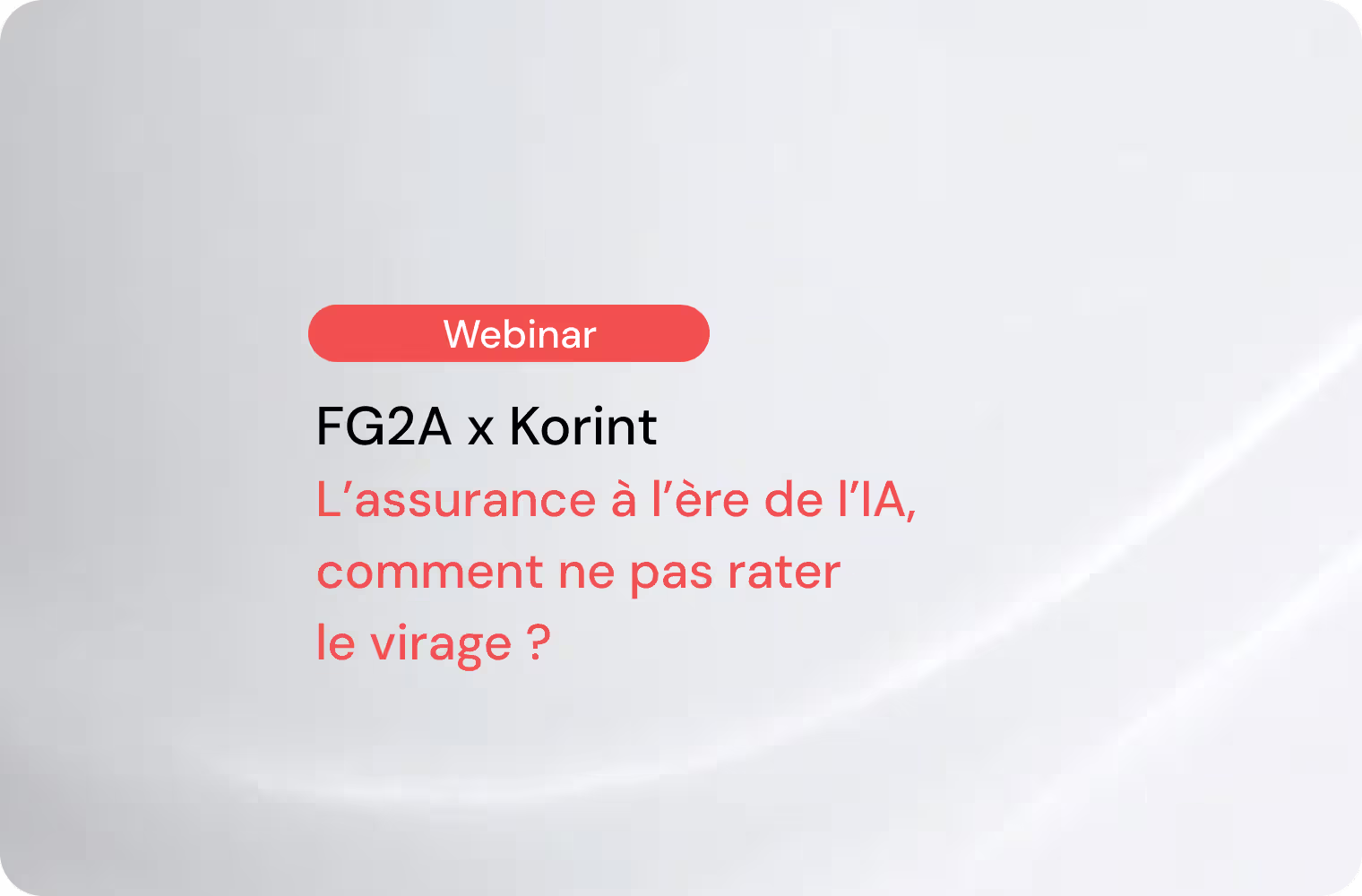 FG2A Webinar - L’assurance à l’ère de l’IA, pourquoi maintenant et comment ne pas rater le virage ?